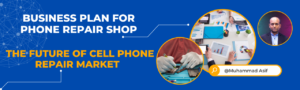 How to Grow Your Cell Phone Repair Business in 2024